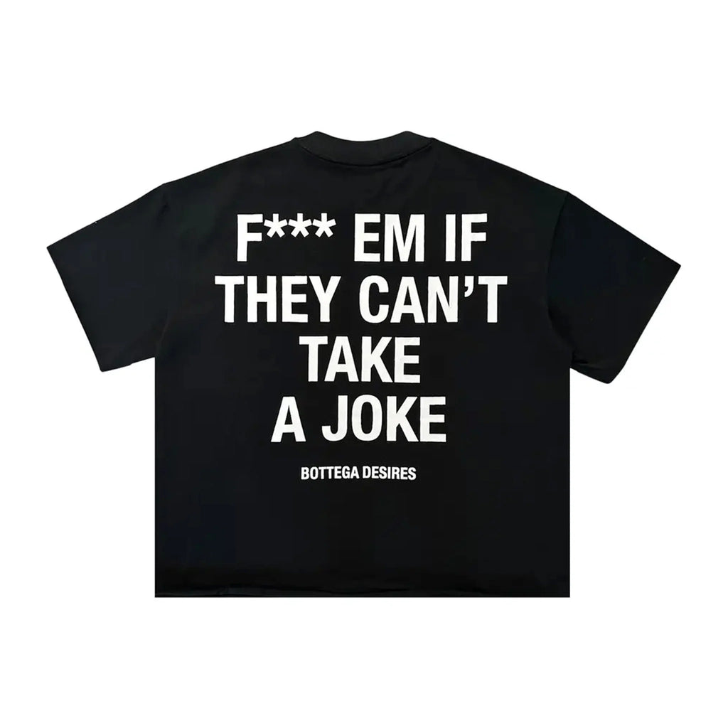 Bottega Desires Tee “Fuck Em” (Black)